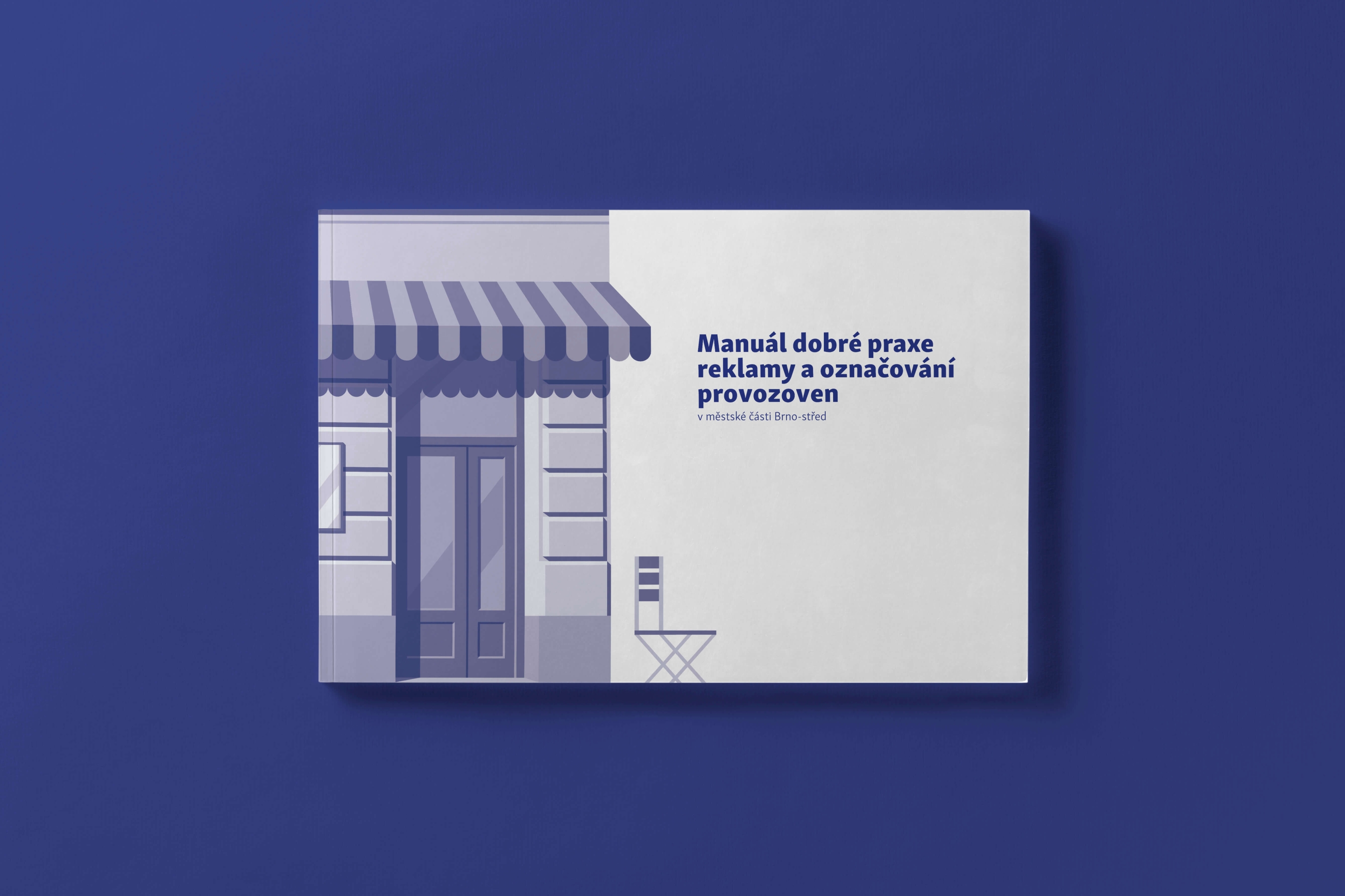 visual identity and concept for the Manuál dobré praxe reklamy a označování provozoven v městské části Brno-Střed (Brno City)