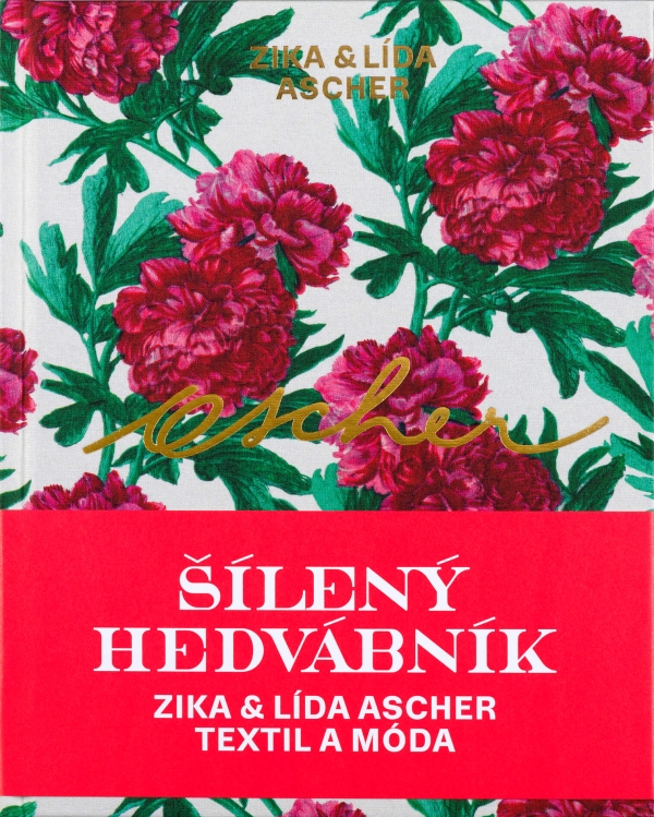 grafická koncepce výstavy a grafický design knihy Šílený hedvábník, Zika a Lída Ascher: Textil a móda (Konstantina Hlaváčková, UPM a Slovart)